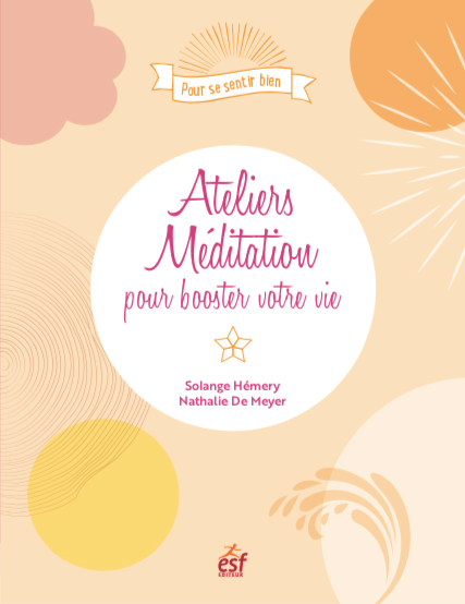 livre :Ateliers Méditation pour booster votre vie